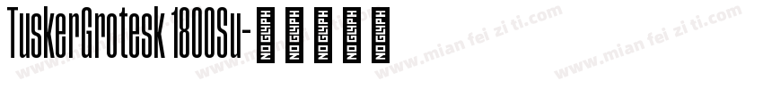 TuskerGrotesk 1800Su字体转换